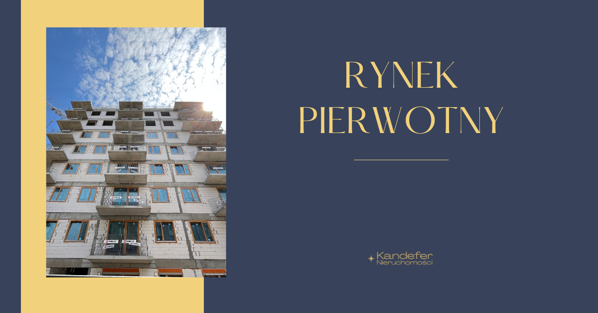 Rynek pierwotny – zakup od dewelopera